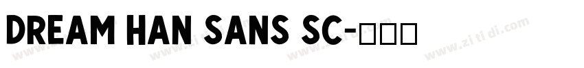 Dream Han Sans SC字体转换